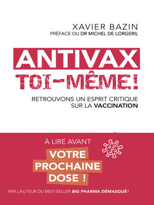 cover image of Antivax toi-même !--Retrouvons un esprit critique face à la vaccination
